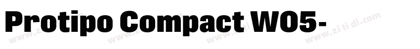 Protipo Compact W05字体转换 Protipo Compact W05字体转换